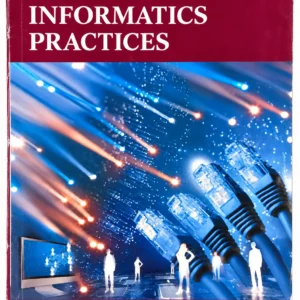 Informatics Practices Textbook XI